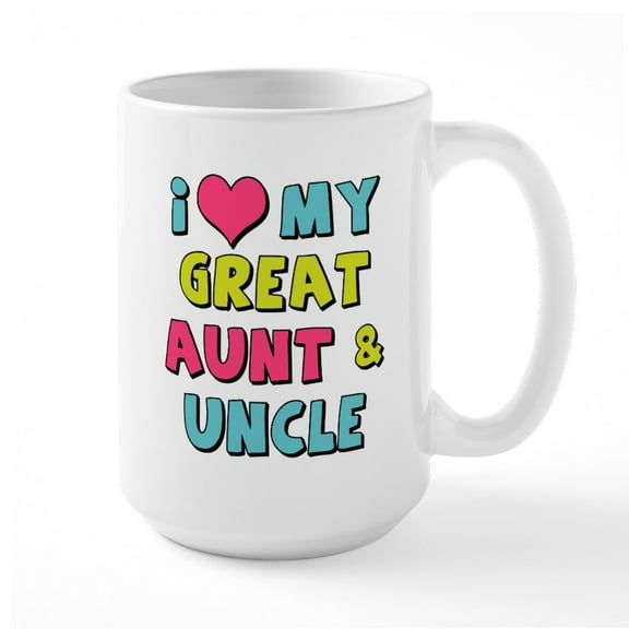 CafePress - Love My Great Aunt & Uncl - 15 oz Ceramic Large White Novelty Mug
