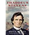 thumbnail image 1 of Thaddeus Stevens: Révolutionnaire de la Guerre Civile, Combattant pour la Justice Raciale, 1 of 1