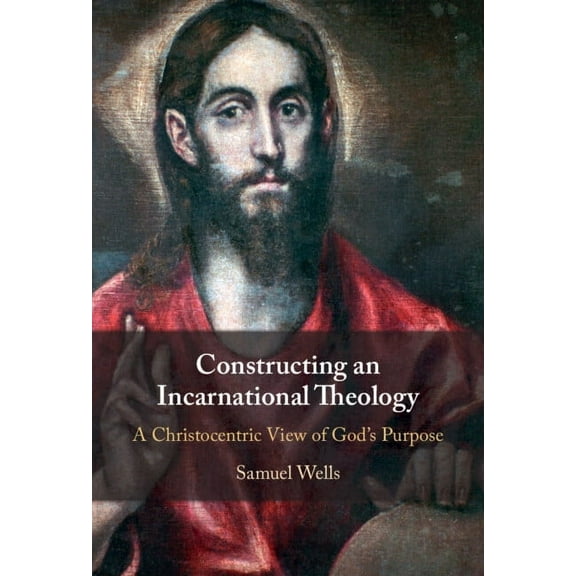 Constructing an Incarnational Theology, (Hardcover)