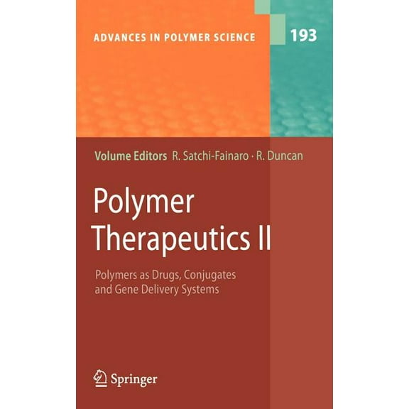 Advances in Polymer Science Polymer Therapeutics II: Polymers as Drugs, Conjugates and Gene Delivery Sytems, Book 193, (Hardcover)