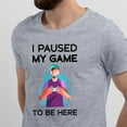 thumbnail image 2 of Greenyef Graphics I Paused My Game to Be Here Video Gamer Gift for Men Teenagers Gaming Funny Graphic T-Shirt Style-20 (Gray, Large), 2 of 6