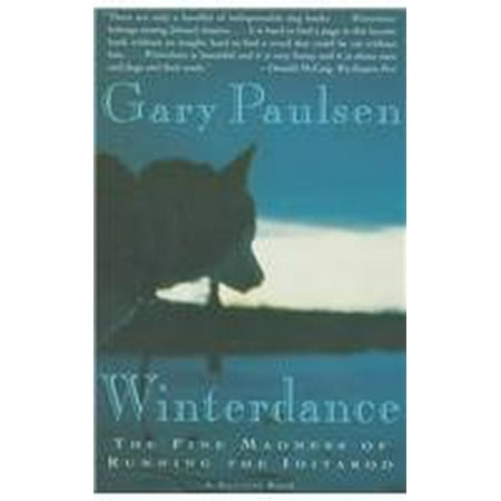 

Winterdance: The Fine Madness of Running the Iditarod Pre-Owned Library Binding 0780746872 9780780746879 Gary Paulsen