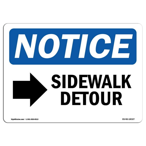 SignMission OS-NS-A-1824-L-18327 18 x 24 in. OSHA Notice Sign - Sidewalk Detour Right Arrow