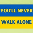 thumbnail image 3 of CafePress - You'Ll Never Walk Alone Pro Ukraine T Shirt - Infant T-Shirt, 3 of 4