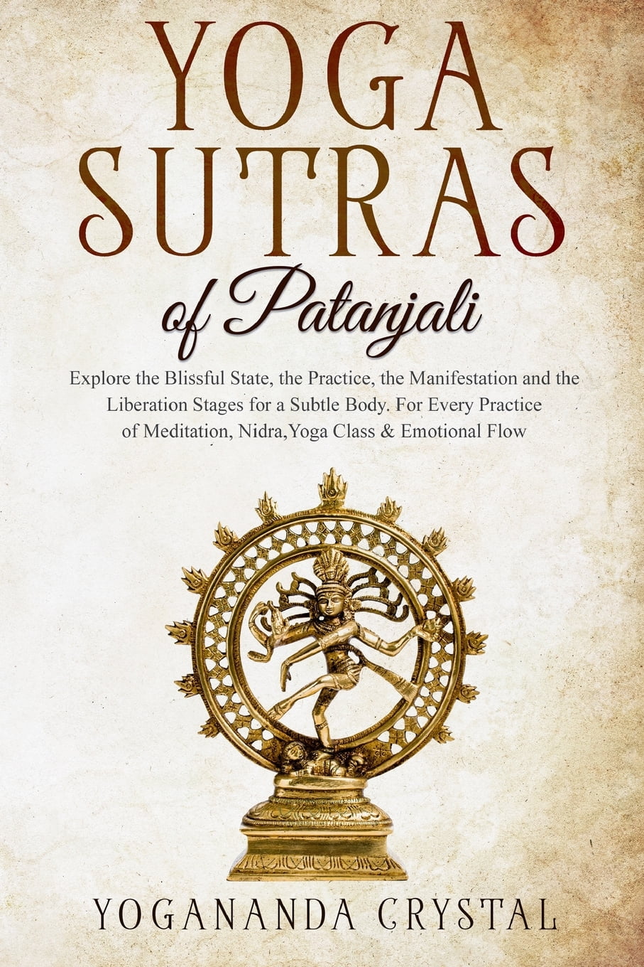 Yoga: Yoga Sutras of Patanjali: Explore the Blissful State, the ...