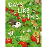 Days Like This : A Picture Book (Hardcover)