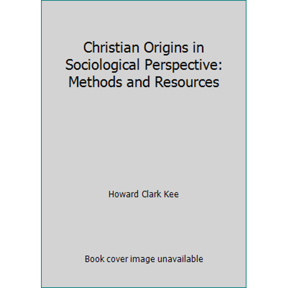 Pre-Owned Christian Origins in Sociological Perspective: Methods and Resources (Paperback) 066424307X 9780664243074