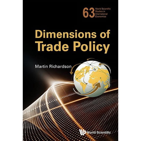 World Scientific Studies in Internationa Dimensions of Trade Policy, Book 63, (Hardcover)