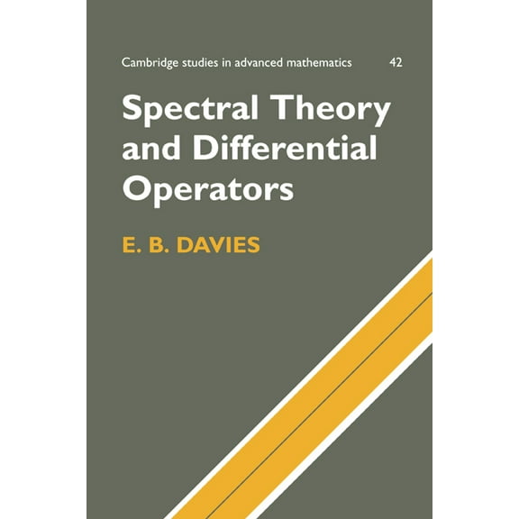 Cambridge Studies in Advanced Mathematic Spectral Theory and Differential Operators, Book 42, (Paperback)