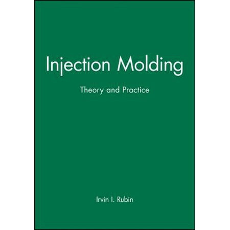 Injection Molding : Theory and Practice