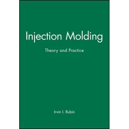Injection Molding Theory And Practice Walmart Com