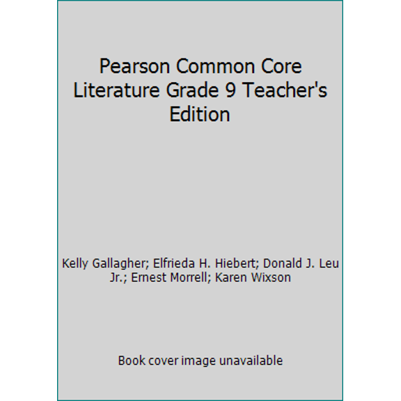 Pre-Owned Pearson Common Core Literature Grade 9 Teacher's Edition (Hardcover) 0133268306 9780133268300