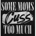 thumbnail image 2 of Some Moms Cuss Too Much Funny Mother Women Plus Size Sweatshirt Brisco Brands 5X, 2 of 6
