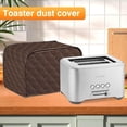 thumbnail image 2 of JOONOR Polyester Quilted Toaster Cover for 4 Slice Toaster, Kitchen Small Appliance Cover Fingerprint and Greasy Protection, Machine Washable Toaster Dustproof Cover. (Brown, 12 x 11 x 8.5 in), 2 of 5