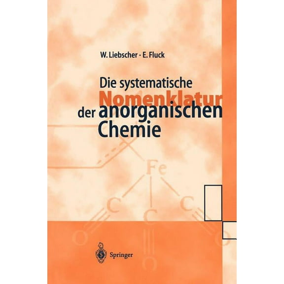 Die Systematische Nomenklatur Der Anorganischen Chemie, (Paperback)