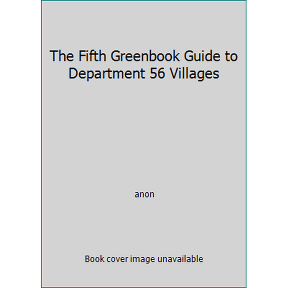 Pre-Owned The Fifth Greenbook Guide to Department 56 Villages (Paperback) 0923628258 9780923628253