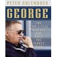thumbnail image 1 of George: The Poor Little Rich Boy Who Built the Yankee Empire, 1 of 1