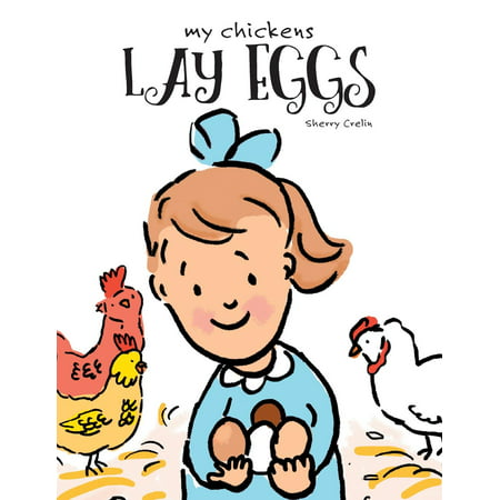 My Chickens Lay Eggs (Paperback)