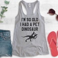 thumbnail image 2 of I'm So Old I Had A Pet Dinosaur Tank Top, Ladies Racerback Tank Top, Old Lady Tank, Senior Citizen Tank, Heather Gray, Large, 2 of 3