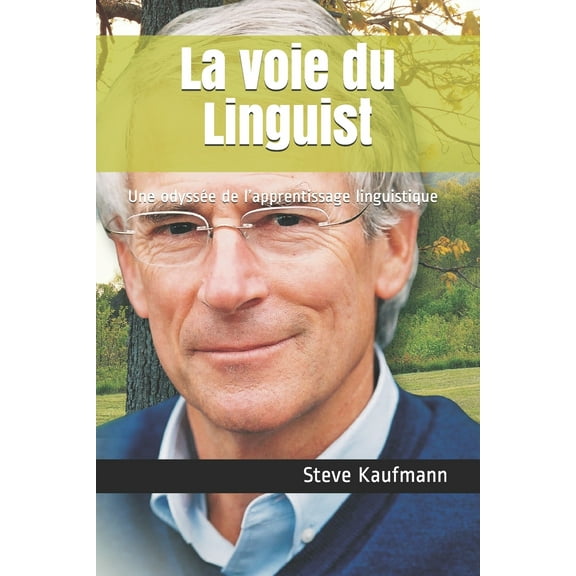 La voie du Linguist: Une odyssée de l'apprentissage linguistique (Paperback)