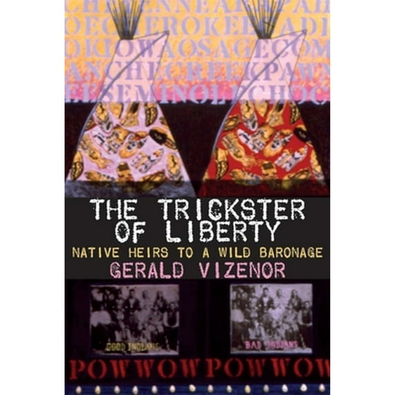 Pre-Owned The Trickster of Liberty: Native Heirs to a Wild Baronage Volume 50 (Paperback) 0806136774 9780806136776