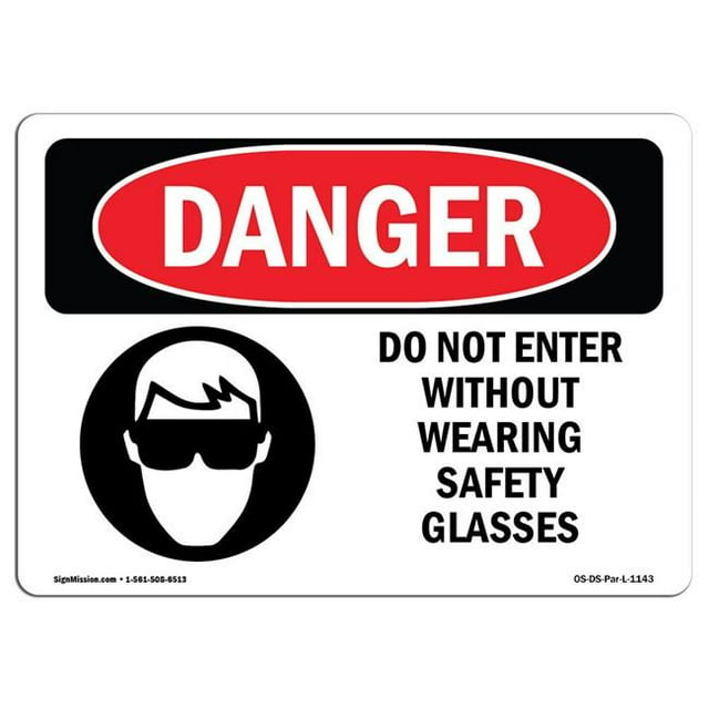 SignMission OS-DS-A-1218-L-1143 12 x 18 Po Signe de Danger OSHA - Ne Pas Entrer Sans Porter de Lunettes de Sécurité