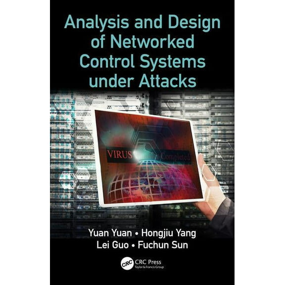Analysis and Design of Networked Control Systems under Attacks, (Hardcover)