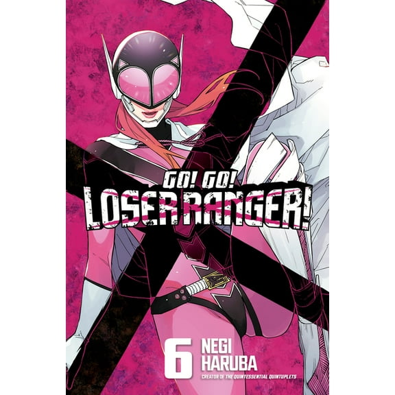 Go! Go! Loser Ranger!: Go! Go! Loser Ranger! 6 (Series #6) (Paperback)