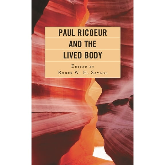 Studies in the Thought of Paul Ricoeur Paul Ricoeur and the Lived Body, (Paperback)