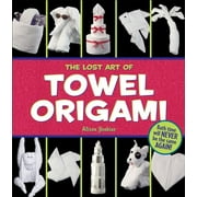 The Lost Art of Towel Origami (Paperback)