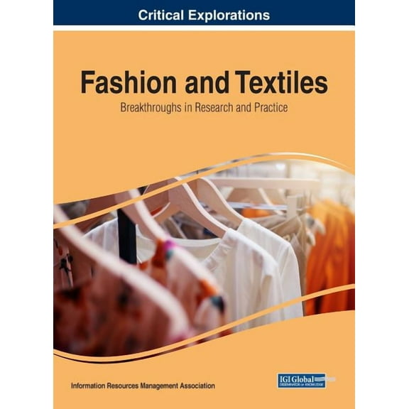 Fashion and Textiles: Breakthroughs in Research and Practice (Hardcover)