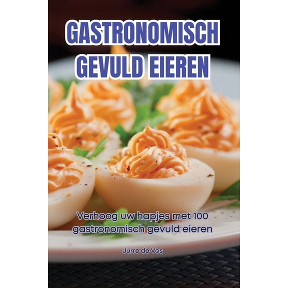 Gastronomisch Gevuld Eieren, (Paperback)