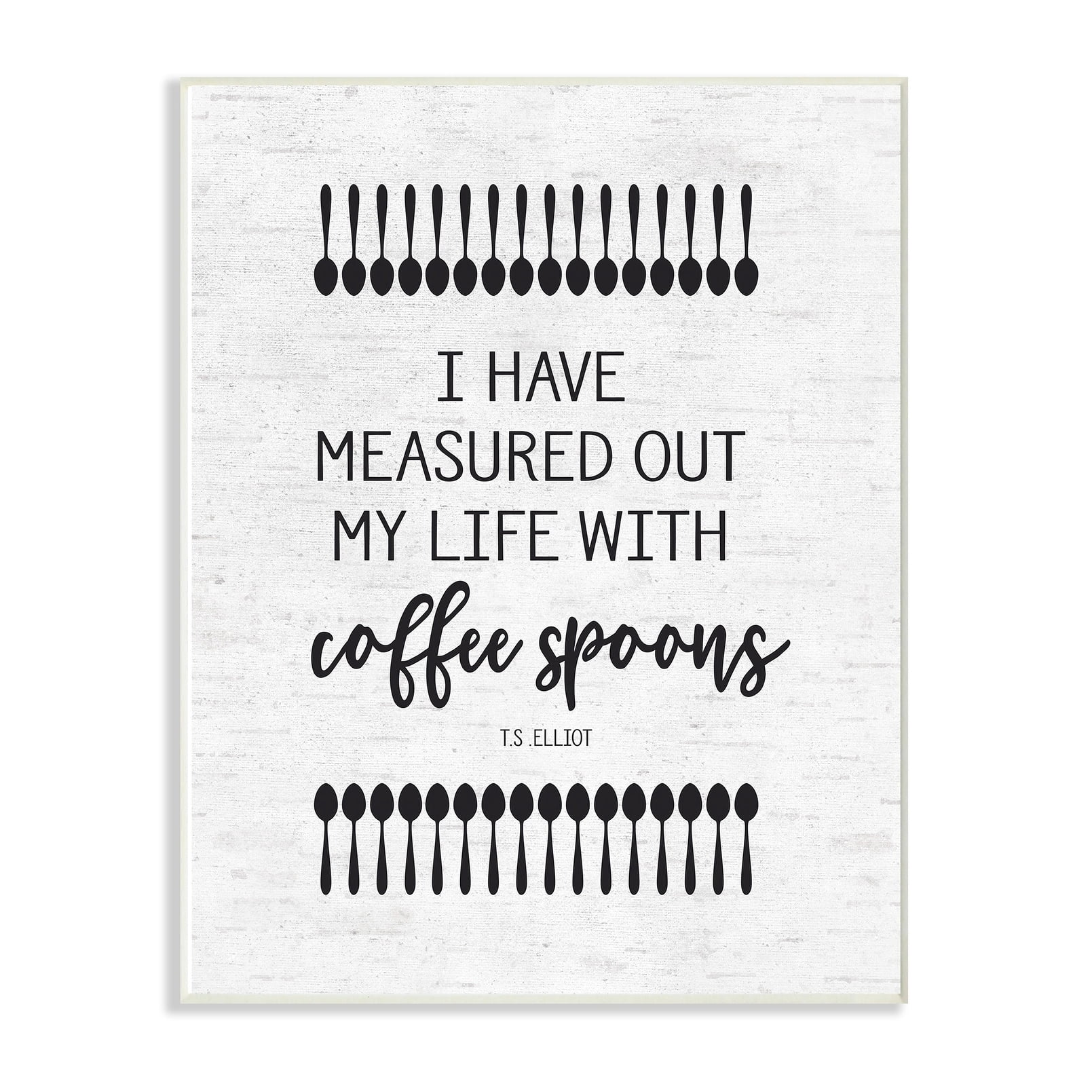 The Stupell Home Decor Collection Measured Life with Coffee Spoons Subtle Birch Typography Oversized Wall Plaque Art, 12.5 x 0.5 x 18.5