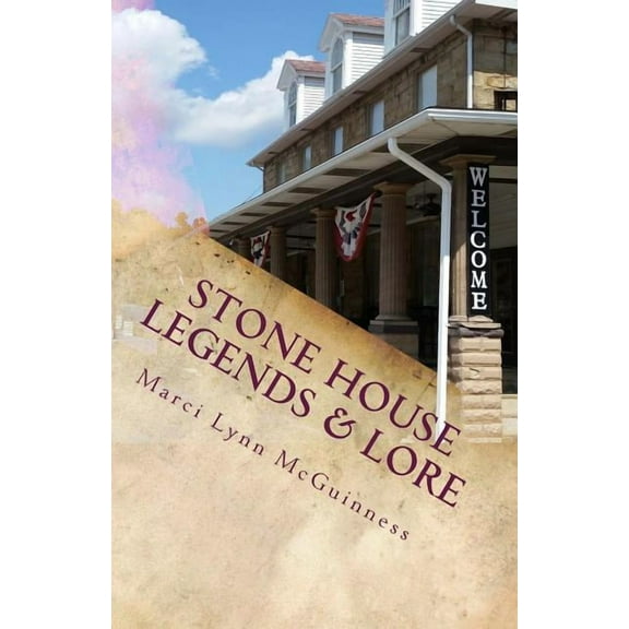 Stone House Legends & Lore