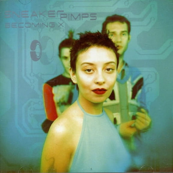 Sneaker Pimps - Becoming X - Music & Performance - CD
