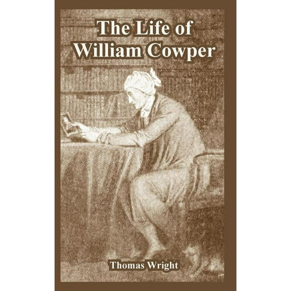 The Life of William Cowper (Paperback)