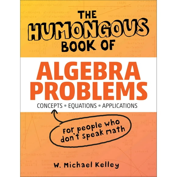 Pre-Owned The Humongous Book of Algebra Problems (Paperback) 1592577229 9781592577224