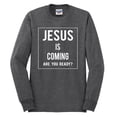 thumbnail image 2 of Wild Bobby Jesus Is Coming Are You Ready? Inspirational/Christian Men Long Sleeve Shirt, Heather Black, Small, 2 of 5