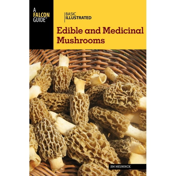 Basic Illustrated Basic Illustrated Edible and Medicinal Mushrooms, (Paperback)