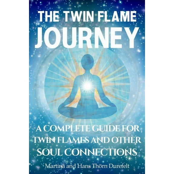 Your Success with the Self-Healing Book The Twin Flame Journey: The path to deep soul Healing & divine Union, (Paperback)