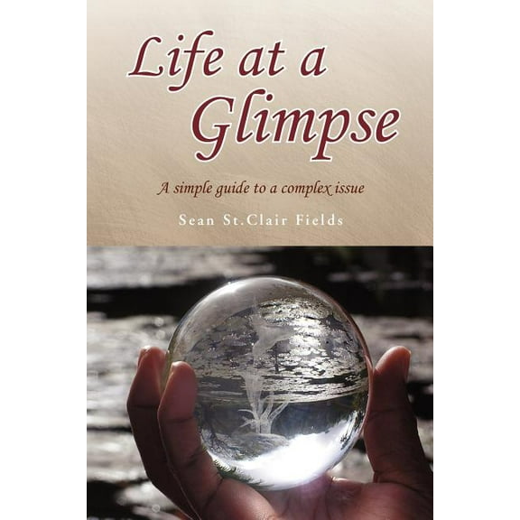 Life at a Glimpse (Paperback)