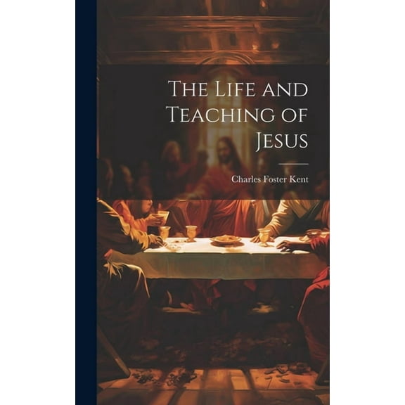 The Life and Teaching of Jesus (Hardcover)