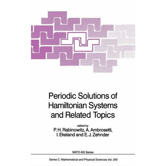 NATO Science Series C: Periodic Solutions of Hamiltonian Systems and Related Topics, Book 209, (Hardcover)