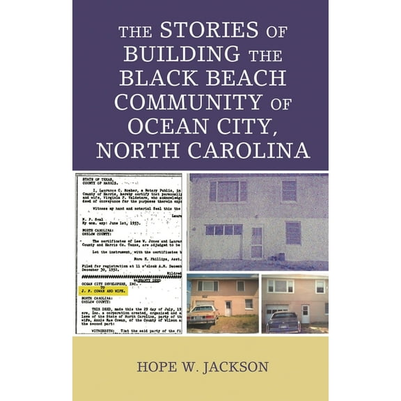 The Stories of Building the Black Beach Community of Ocean City, North Carolina, (Hardcover)