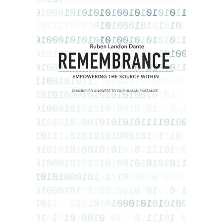Remembrance: Empowering The Source Within (Paperback)