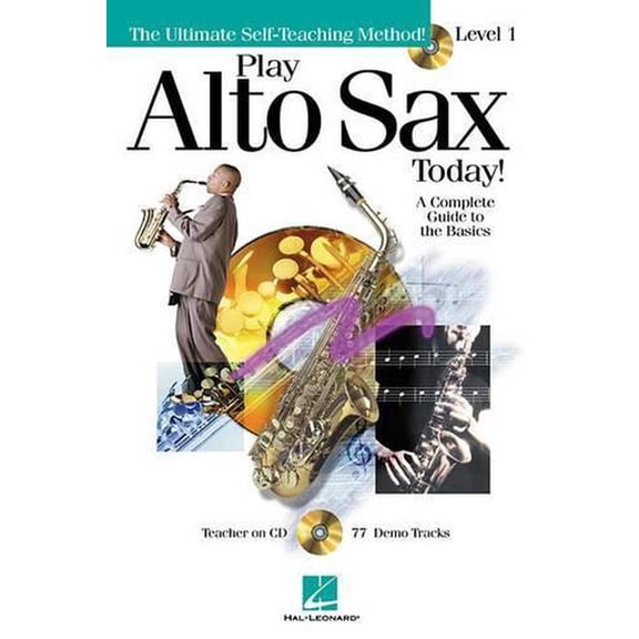 Play Today!: Play Alto Sax Today!: Level 1 a Complete Guide to the Basics (Other)