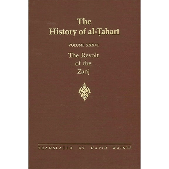 Suny Near Eastern Studies The History of al-Ṭabarī Vol. 36: The Revolt of the Zanj A.D. 869-879/A.H. 255-265, (Paperback)