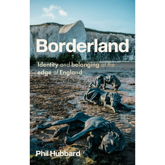 Borderland: Identity and Belonging at the Edge of England, (Paperback)