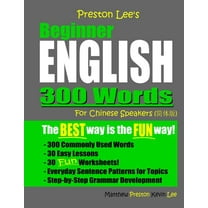 Preston Lee's Beginner English 300 Words For Chinese Speakers (Paperback) by Matthew Preston, Kevin Lee