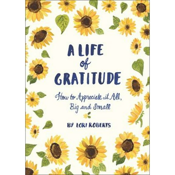 Pre-Owned A Life of Gratitude: A Journal to Appreciate It All, Big and Small (Unknown) 1452164312 9781452164311